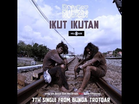 Boyz Got No Brain - Ikut Ikutan [ official Music Video ]