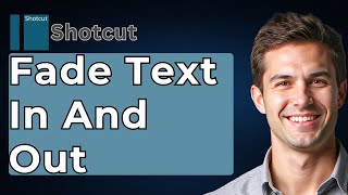 How To Fade Text In And Out In Shotcut (Fast Tutorial) [2026 Guide]
