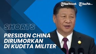 Presiden China Xi Jinping Dirumorkan Jadi Tahanan Rumah dan Disebut China sedang Kudeta Militer