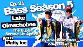 Lake Okeechobee Bass Tournament 2-Day Classic Bay Area Bassmasters The Big-O Screws us Again!