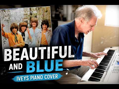 Beautiful And Blue - The Iveys