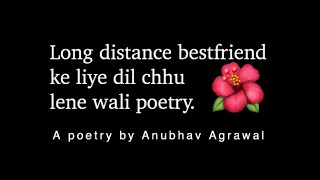 Most emotional poetry for long distance best frien