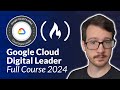 GOOGLE CLOUD DIGITAL LEADER CERTIFICATION COURSE - PASS THE EXAM!