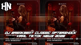 Download lagu DJ BREAKBEAT CLASSIC AFTERSHOCK EZZA JUNIOR X HERSAIDI NURFIKRI VIRAL TIKTOK NEWS 2026 mp3
