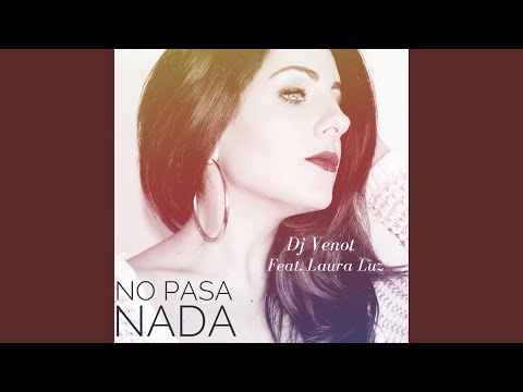 No Pasa Nada (feat. Laura Luz)