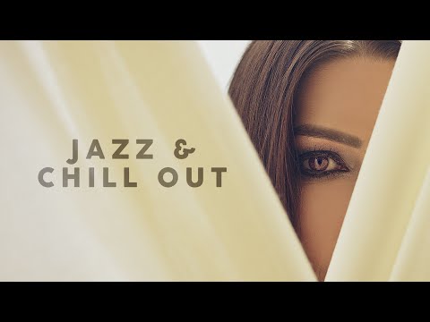Jazz & Chill Out - Lounge Music