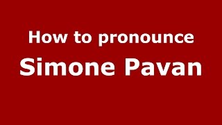 How to pronounce Simone Pavan