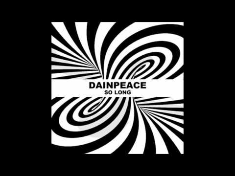Dainpeace - So Long (Radio Edit)