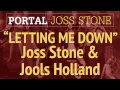 Joss Stone & Jools Holland - Letting Me Down ...