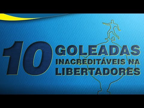 10 GOLEADAS INACREDITÁVEIS NA HISTÓRIA DA LIBERTADORES!