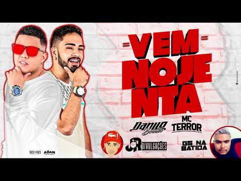 MC TERROR E DANILO BOLADO - VEM NOJENTA - MUSICA NOVA 2018