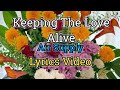 Keeping The Love Alive (Lyrics Video) - Air Supply