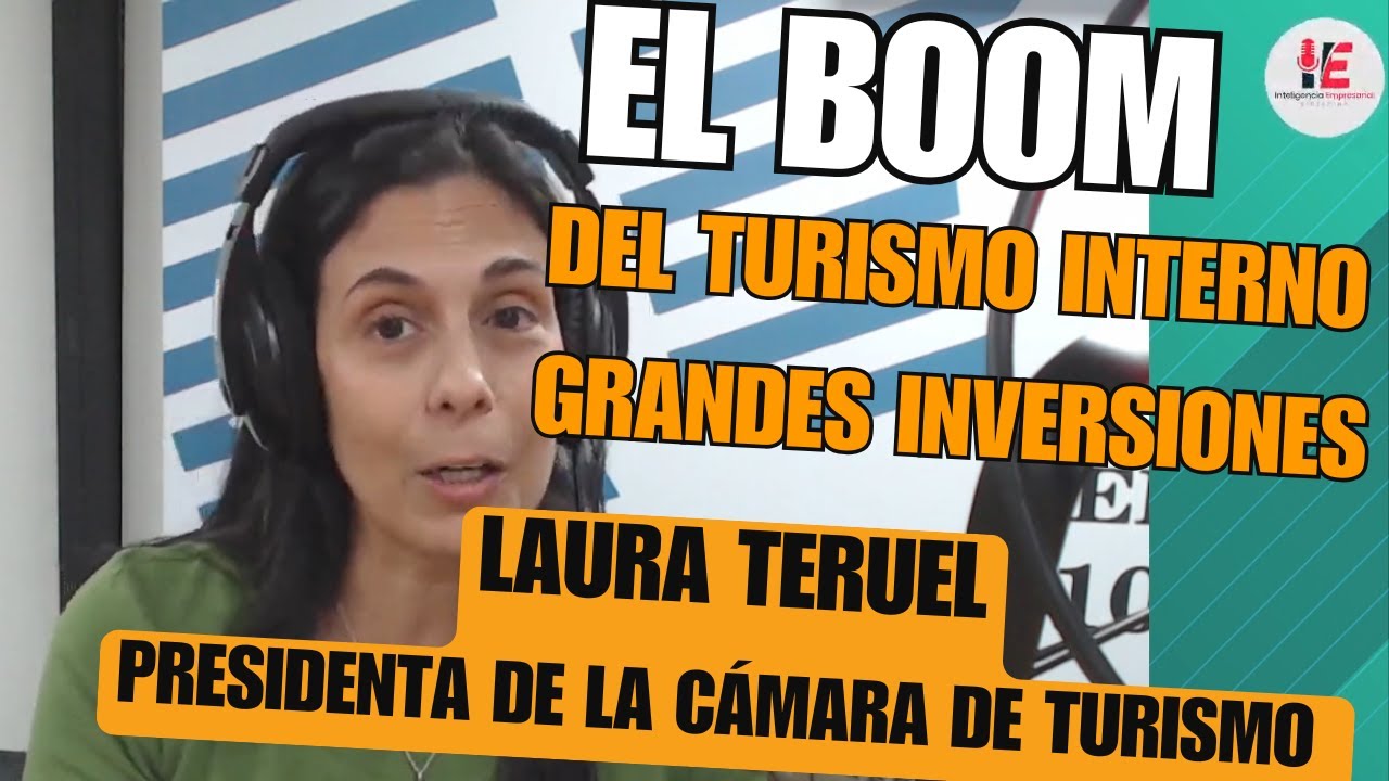 Entrevista a Laura Teruel, crecimiento del Turismo Interno, Presidenta de la Cámara de Turismo.