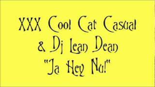 (Geolo g & Tue Track) XXX Cool Cat Casual & Dj Lean Dean - Ja Hey Nu!