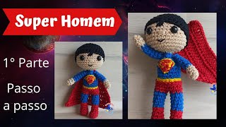 Super Homem de crochê passo a passo / 1° parte