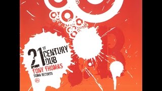 Tony Thomas – 21st Century Dub [HD]