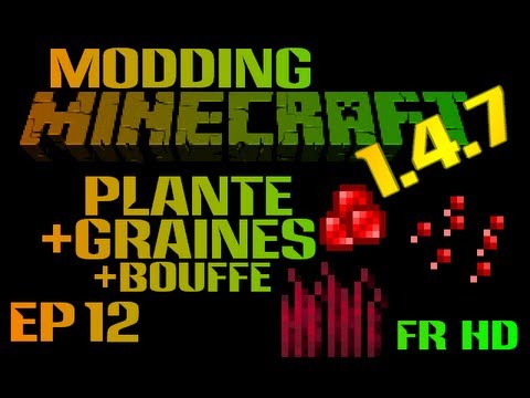 Faire un MOD Minecraft 1.4.7 avec ModLoader - Ep12 - Plante & Graines & Fruits