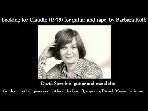 Barbara Kolb-Looking for Claudio (1975) for guitar and tape