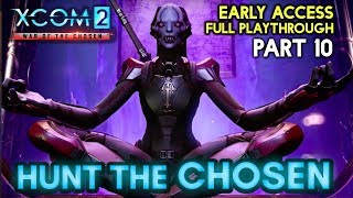 HUNTING THE CHOSEN [#10] XCOM 2: War of the Chosen with HybridPanda