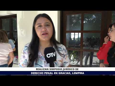 REALIZAN SIMPOSIO JURÍDICO DE DERECHO PENAL EN GRACIAS, LEMPIRA