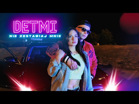 DETMI - Nie Zostawiaj Mnie (Official Video)