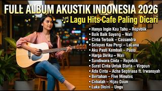 Download lagu AKUSTIK INDONESIA 2026 Terbaru – Playlist Musik Cafe Populer & Santai vol.2 mp3
