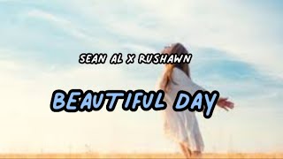 Download lagu BEAUTIFUL DAY By Sean Al X Rushawn( original song by Jermaine Edwards ) mp3 Download lagu BEAUTIFUL DAY By Sean Al X Rushawn( original song by Jermaine Edwards ) mp3