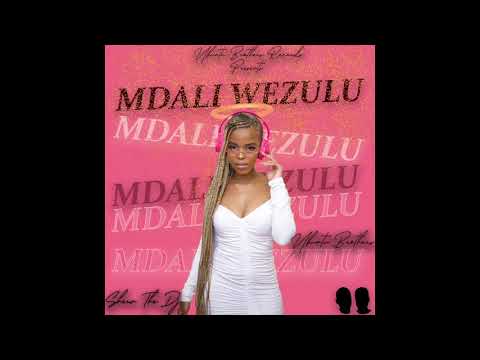Ubuntu Brothers & Shera The DJ - Mdali Wezulu