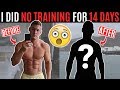 I STOPPED TRAINING for 14 DAYS and this is what happened...