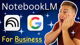 NotebookLM Tutorial for Business (Become a Pro in 9 Minutes)