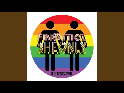 She Only (feat. Killa F & G5yve)