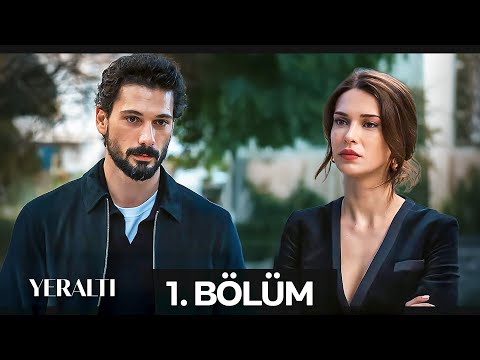 Yeraltı 1. Bölüm