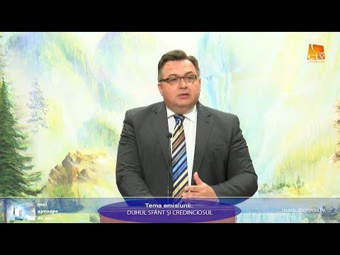 Mai aproape de cer - Duhul Sfant si credinciosul