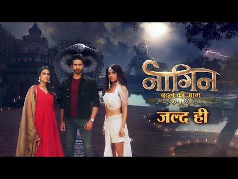 नागिन - बदले की आग | जल्द ही सिर्फ Colors Rishtey पर