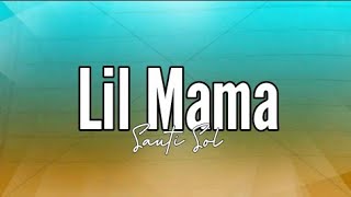 Sauti Sol - Lil Mama (Lyrics)