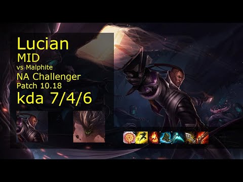 Lucian Mid vs Malphite - NA Challenger 7/4/6 Patch 10.18 Gameplay