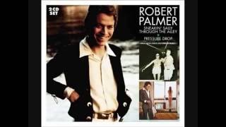 Robert Palmer - Sailin' Shoes Hey Julia Sneakin' Sally Through The Alley