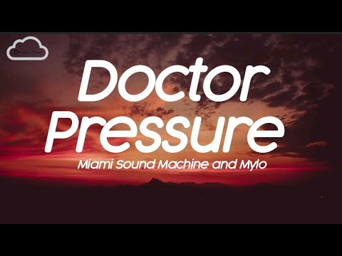 Mylo & Miami Sound Machine -  Doctor Pressure (lyrics)