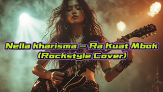 Download lagu LAGU VIRAL ,,,! Nella kharisma - Ra Kuat Mbok (Rockstyle Cover ) mp3