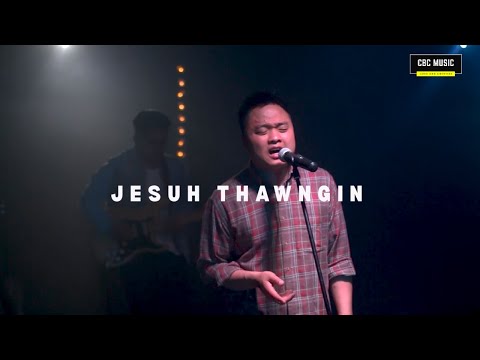 Jesuh Thawngin | CBC Worship | Remix