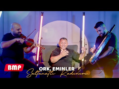 ORK. EMINLER - SALTANATLI KADINIM █▬█ █ ▀█▀ (2026 OFFICIAL 4K VIDEO)