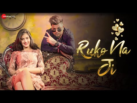Ruko Na Ji - Official Music Video | ZB Rai | Gauri Subha | Rohit Exe