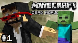 Minecraft: ZOMBIE APOCALYPSE SURVIVAL - Dead World Part 1
