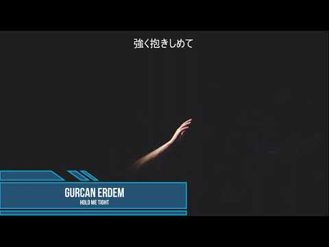 Gurcan Erdem - Hold Me Tight