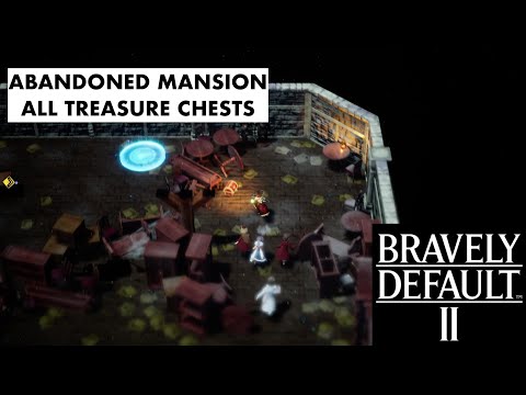 Bravely Default 2 - Abandoned Mansion - All Treasure Chests