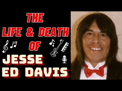 The Life & Death of JESSE ED DAVIS
