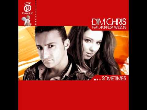 Dim Chris feat. Amanda Wilson - Sometimes (DBN Remix)