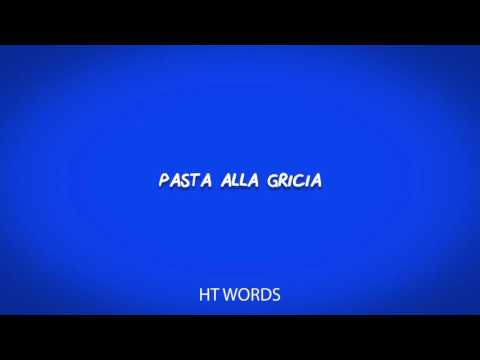 How to pronounce PASTA ALLA GRICIA italian food