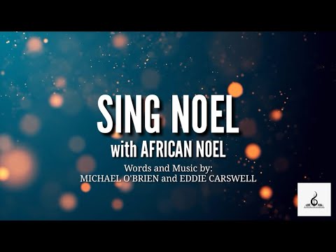 "Sing Noel" with "African Noel" || Piano Accompaniment and Lyrics