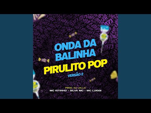Onda da Balinha / Pirulito Pop Versão 2